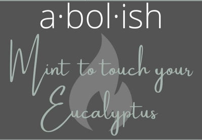 Mint to Touch your Eucalyptus
