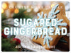 Sugared Gingerbread